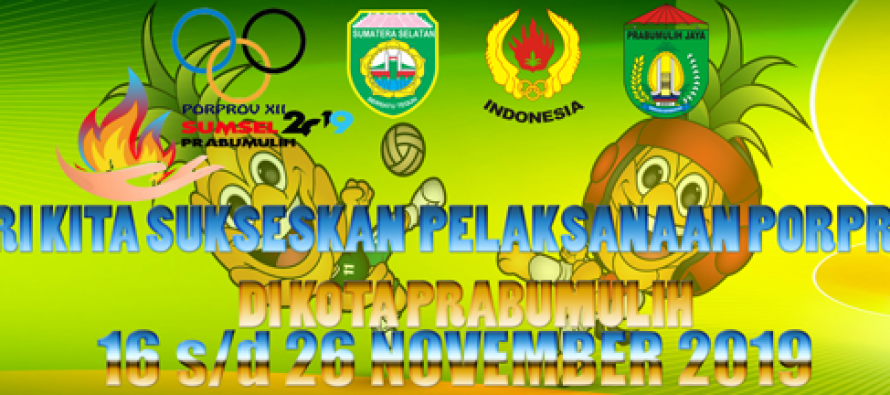 JADWAL PORPROV 2019 DI KOTA PRABUMULIH