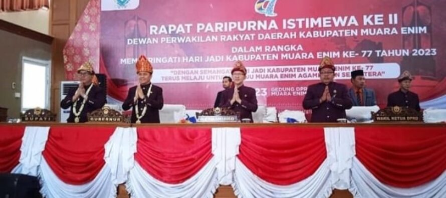 Rapat Paripurna Istimewa DPRD Kabupaten Kabupaten Muara Enim Dalam Rangka hari jadi Kabupaten Muara Enim Ke-77 Tahun 2023