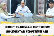 PEMKOT PRABUMULIH IKUTI VIDCON IMPLEMENTASI KOMPETENSI ASN