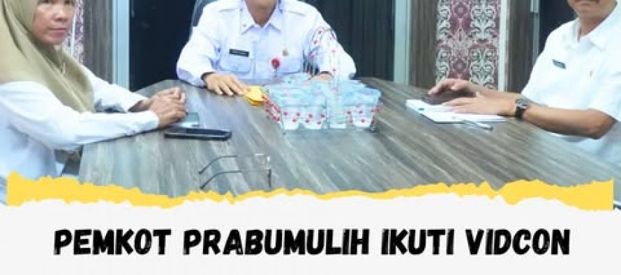 PEMKOT PRABUMULIH IKUTI VIDCON IMPLEMENTASI KOMPETENSI ASN