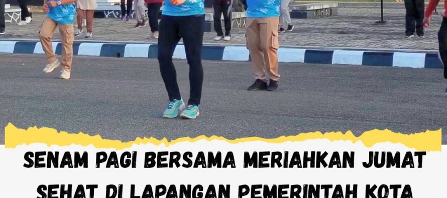 SENAM PAGI BERSAMA MERIAHKAN JUMAT SEHAT DI LAPANGAN PEMERINTAH KOTA PRABUMULIH