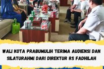 WALI KOTA PRABUMULIH TERIMA AUDIENSI DAN SILATURAHMI DARI DIREKTUR RS FADILAH