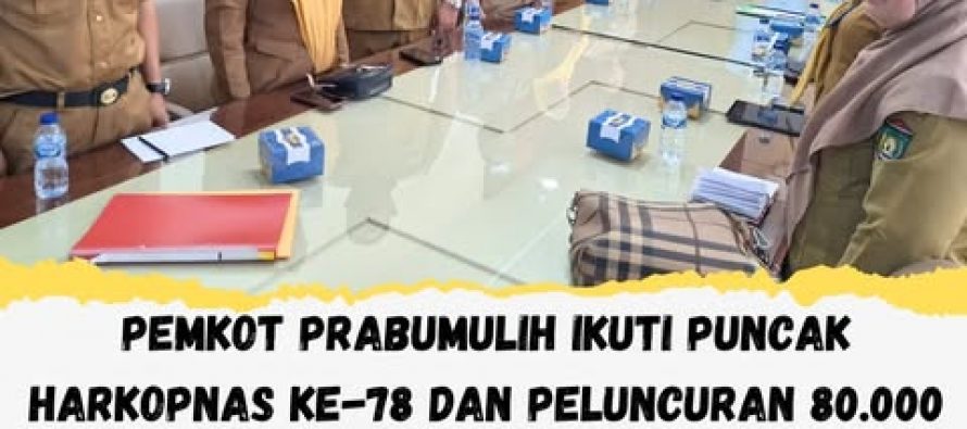 Pemkot Prabumulih Ikuti Puncak HARKOPNAS KE-78 dan Peluncuran 80.000 KMP Secara Virtual