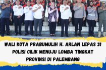 WALI KOTA PRABUMULIH H.ARLAN LEPAS 31 POLISI CILIK MENUJU LOMBA TINGKAT PROVINSI DI PALEMBANG