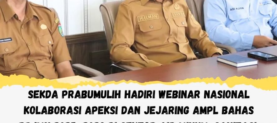 Sekda Prabumulih Hadiri Webinar Nasional Kolaborasi Apeksi dan Jejaring AMPL Bahas RPJMN 2025-2029 di Sektor Air Minum, Sanitasi, dan Persampahan