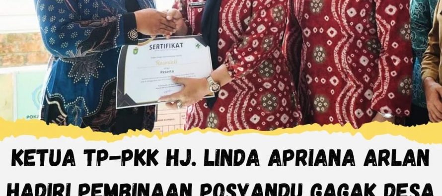 KETUA TP-PKK Hj. LINDA APRIANA ARLAN HADIRI PEMBINAAN POSYANDU GAGAK DESA PANGKUL JAYA