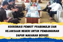 KOORDINASI PEMKOT PRABUMULIH DAN KEJAKSAAN NEGERI UNTUK PEMBANGUNAN DAPUR MAKANAN BERGIZI