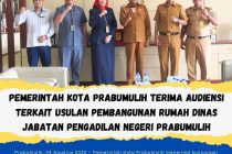 PEMERINTAH KOTA PRABUMULIH TERIMA AUDIENSI TERKAIT USULAN PEMBANGUNAN RUMAH DINAS JABATAN PENGADILAN NEGERI PRABUMULIH