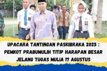 UPACARA TANTINGAN PASKIBRAKA 2025: PEMKOT PRABUMULIH TITIP HARAPAN BESAR JELANG TUGAS MULIA 17 AGUSTUS