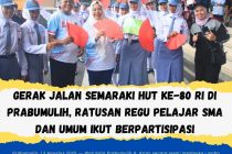 GERAK JALAN SEMARAKI HUT KE-80 RI DI PRABUMULIH, RATUSAN REGU PELAJAR SMA DAN UMUM IKUT BERPARTISIPASI