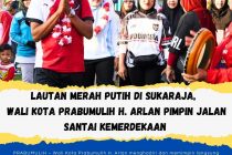 LAUTAN MERAH PUTIH DI SUKARAJA, WALI KOTA PRABUMULIH H. ARLAN PIMPIN JALAN SANTAI KEMERDEKAAN