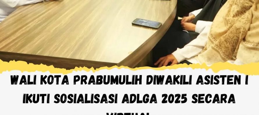 Wali Kota Prabumulih Diwakili Asisten I Ikuti Sosialisasi ADLGA 2025 Secara Virtual