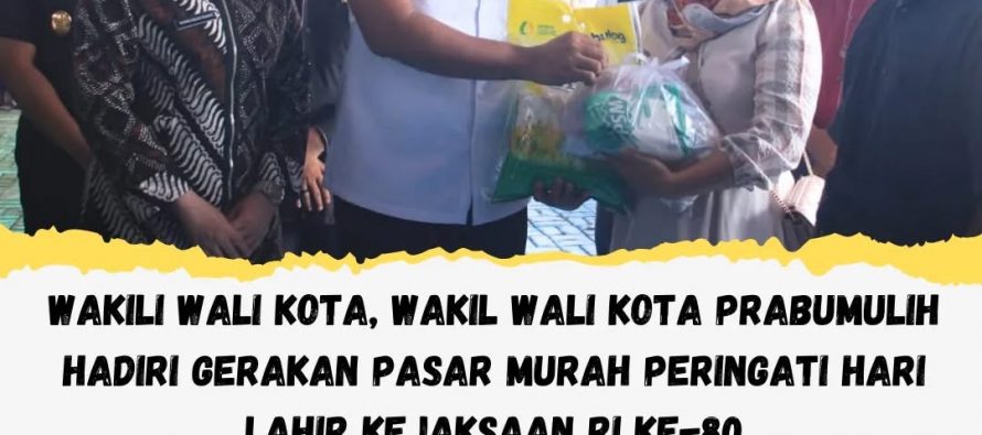 Wakili Wali Kota, Wakil Wali Kota Prabumulih Hadiri Gerakan Pasar Murah Peringati Hari Lahir Kejaksaan RI Ke-80