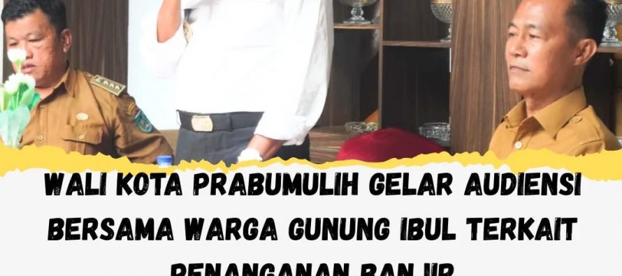 Wali Kota Prabumulih Gelar Audiensi Bersama Warga Gunung Ibul Terkait Penanganan Banjir