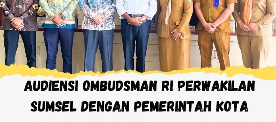 Audiensi Ombudsman RI Perwakilan Sumsel dengan Pemerintah Kota Prabumulih