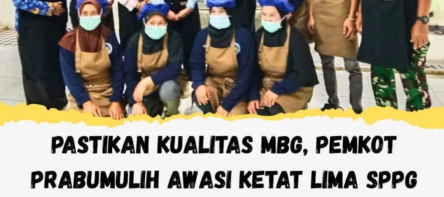 Pastikan Kualitas MBG, Pemkot Prabumulih Awasi Ketat Lima SPPG