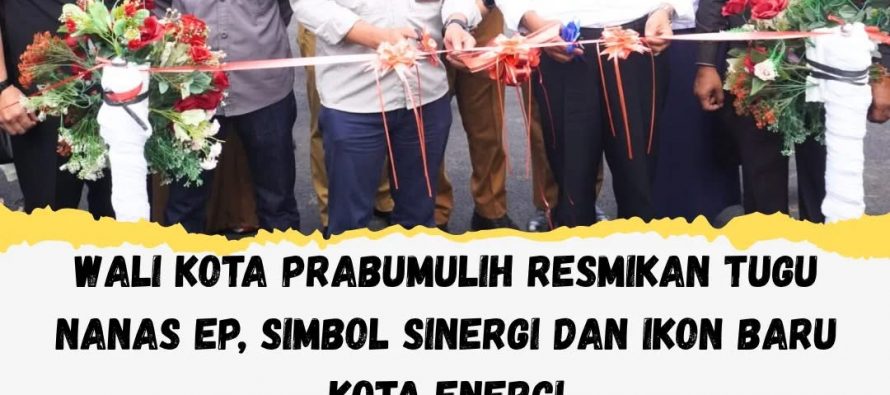 Wali Kota Prabumulih Resmikan Tugu Nanas EP, Simbol Sinergi dan Ikon Baru Kota Energi