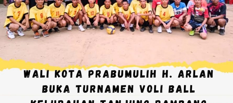 Wali Kota Prabumulih H. Arlan Buka Turnamen Voli Ball Kelurahan Tanjung Rambang