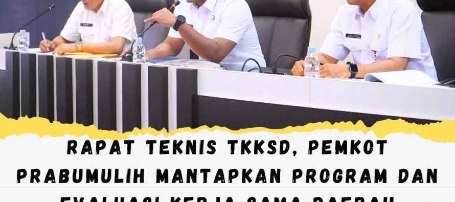 Rapat Teknis TKKSD, Pemkot Prabumulih Mantapkan Program dan Evaluasi Kerja Sama Daerah