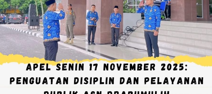 Apel Senin 17 November 2025: Penguatan Disiplin dan Pelayanan Publik ASN Prabumulih