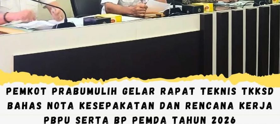 Pemkot Prabumulih Gelar Rapat Teknis TKKSD Bahas Nota Kesepakatan dan Rencana Kerja PBPU serta BP Pemda Tahun 2026
