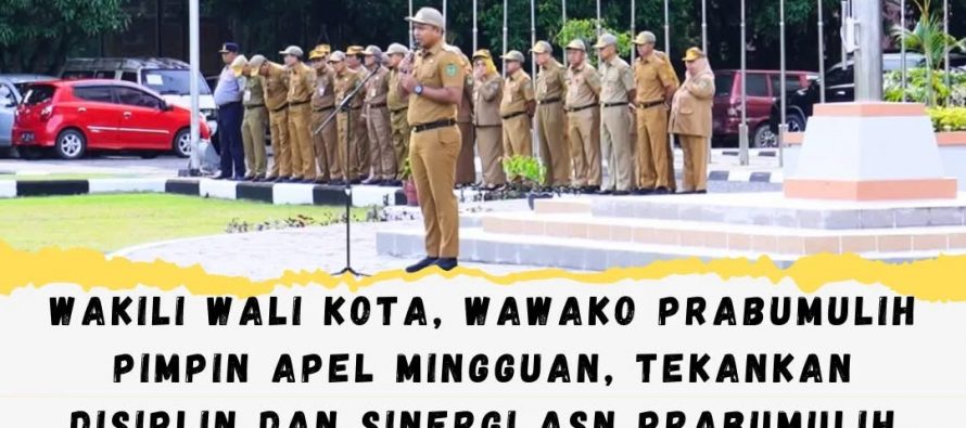 Wakili Wali Kota, Wawako Prabumulih Pimpin Apel Mingguan, Tekankan Disiplin dan Sinergi ASN Prabumulih