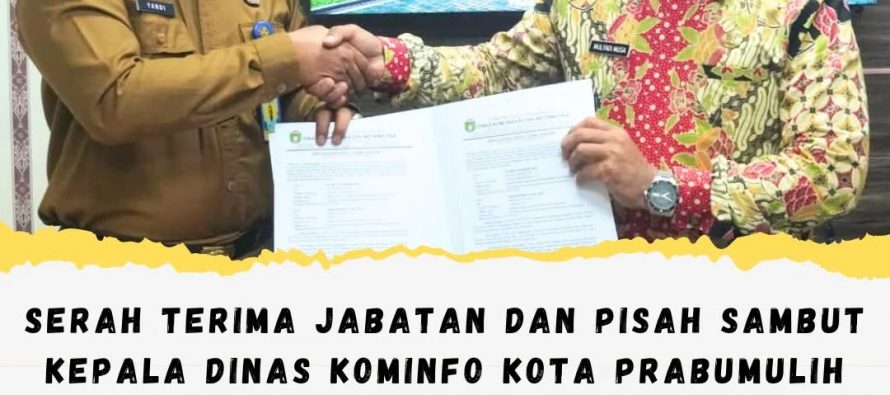 Serah Terima Jabatan dan Pisah Sambut Kepala Dinas Kominfo Kota Prabumulih