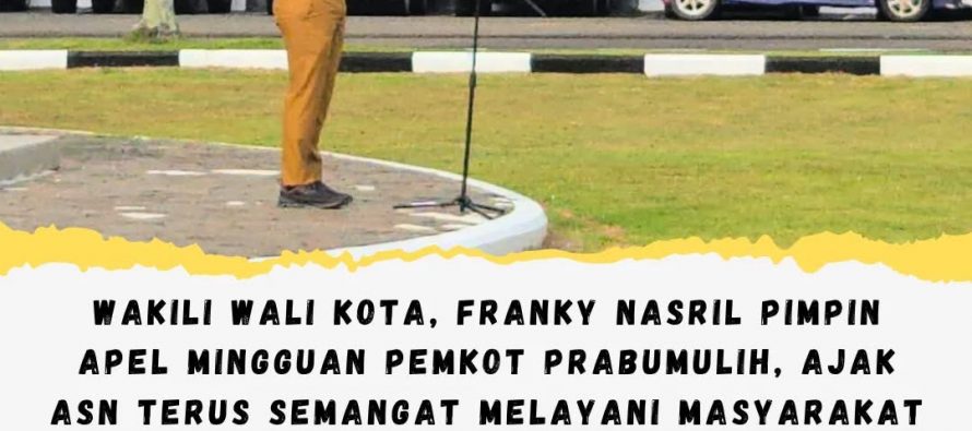 Wakili Wali Kota, Franky Nasril Pimpin Apel Mingguan Pemkot Prabumulih, Ajak ASN Terus Semangat Melayani Masyarakat