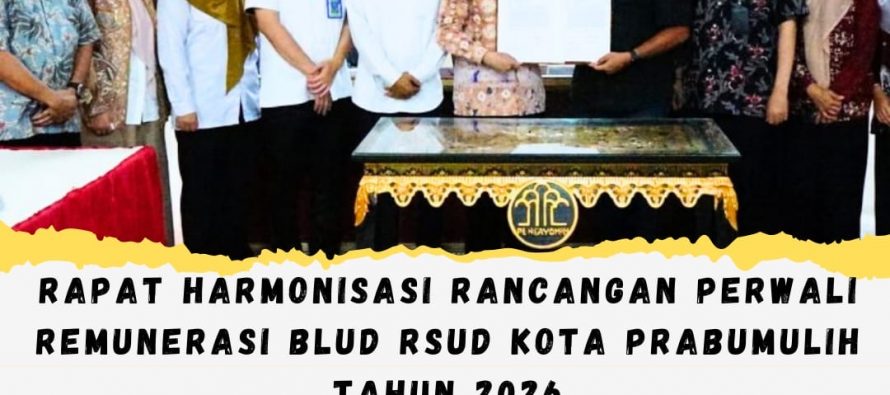 Rapat Harmonisasi Rancangan Perwali Remunerasi BLUD RSUD Kota Prabumulih Tahun 2026