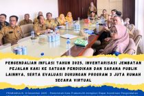 PENGENDALIAN INFLASI TAHUN 2025, INVENTARISASI JEMBATAN PEJALAN KAKI KE SATUAN PENDIDIKAN DAN SARANA PUBLIK LAINNYA, SERTA EVALUASI DUKUNGAN PROGRAM 3 JUTA RUMAH SECARA VIRTUAL