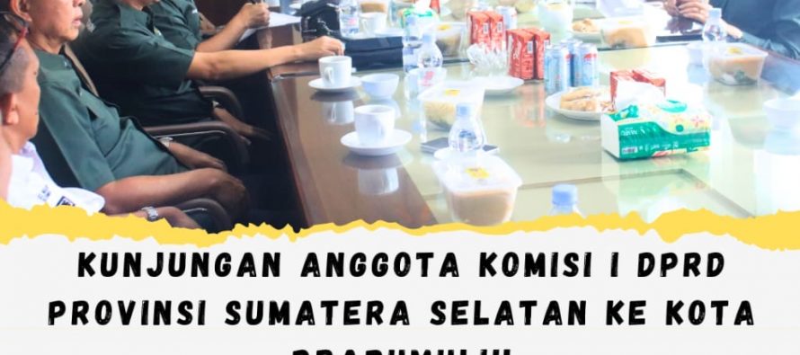 Kunjungan Anggota Komisi I DPRD Provinsi Sumatera Selatan ke Kota Prabumulih