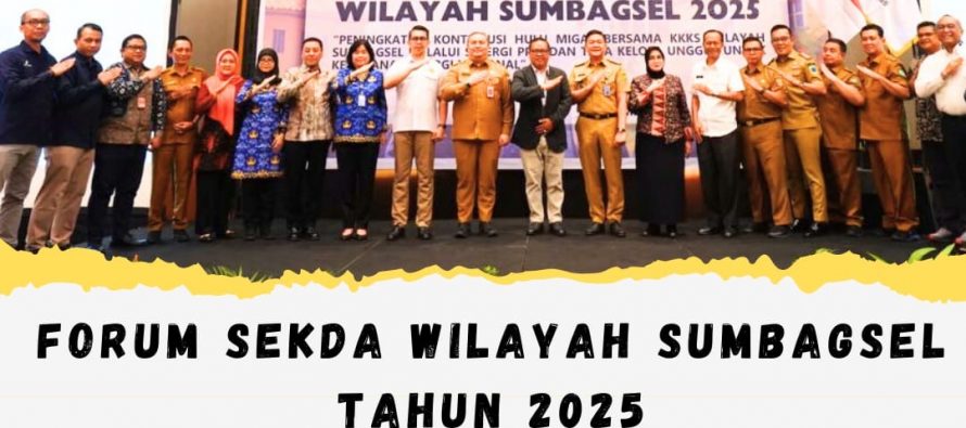 Forum Sekda Wilayah Sumbagsel Tahun 2025