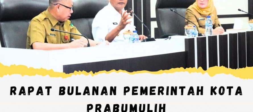 Rapat Bulanan Pemerintah Kota Prabumulih