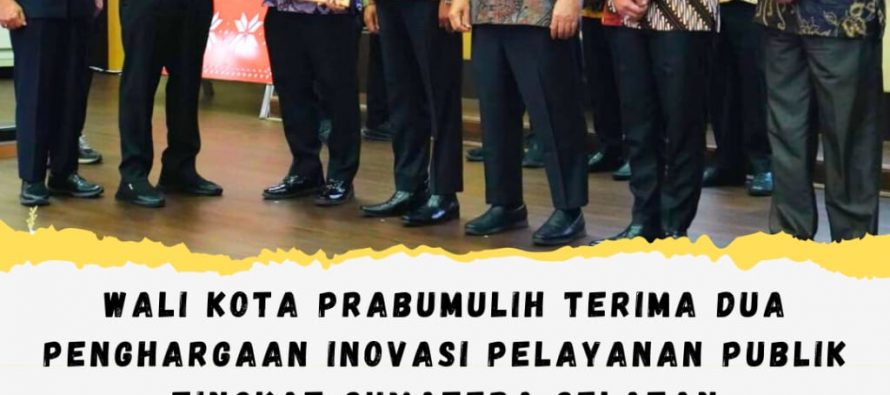 Wali Kota Prabumulih Terima Dua Penghargaan Inovasi Pelayanan Publik Tingkat Sumatera Selatan