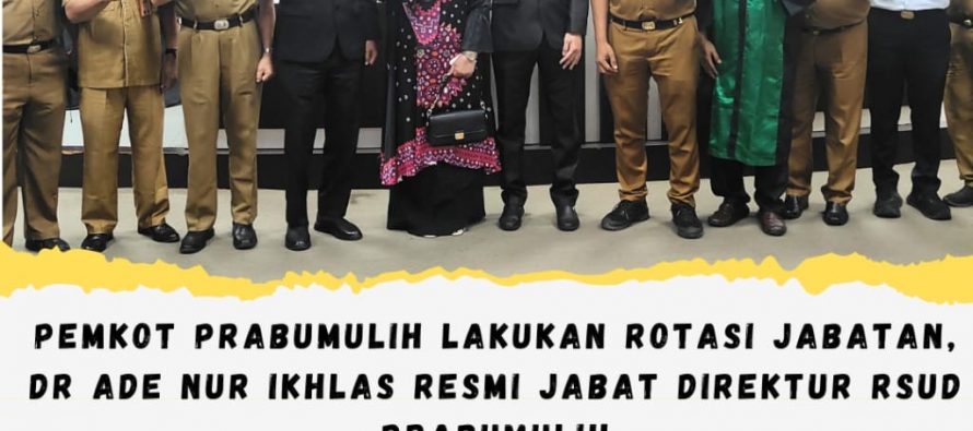 Pemkot Prabumulih Lakukan Rotasi Jabatan, dr Ade Nur Ikhlas Resmi Jabat Direktur RSUD Prabumulih