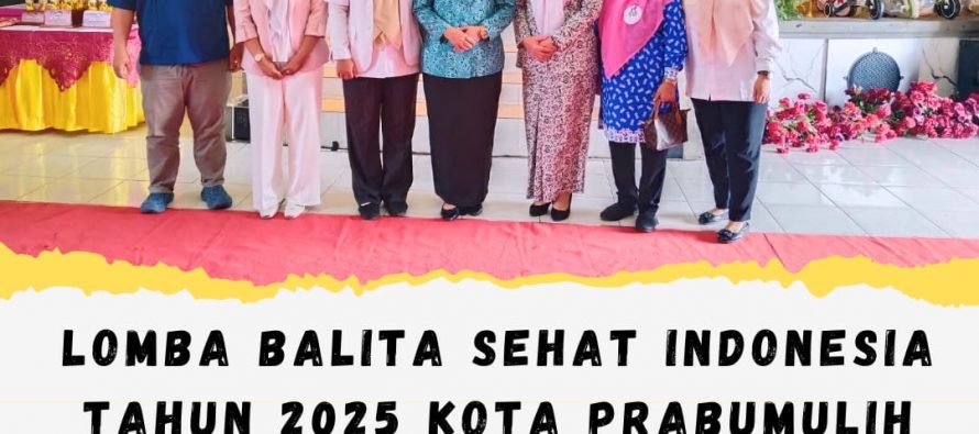 Lomba Balita Sehat Indonesia Tahun 2025 Kota Prabumulih