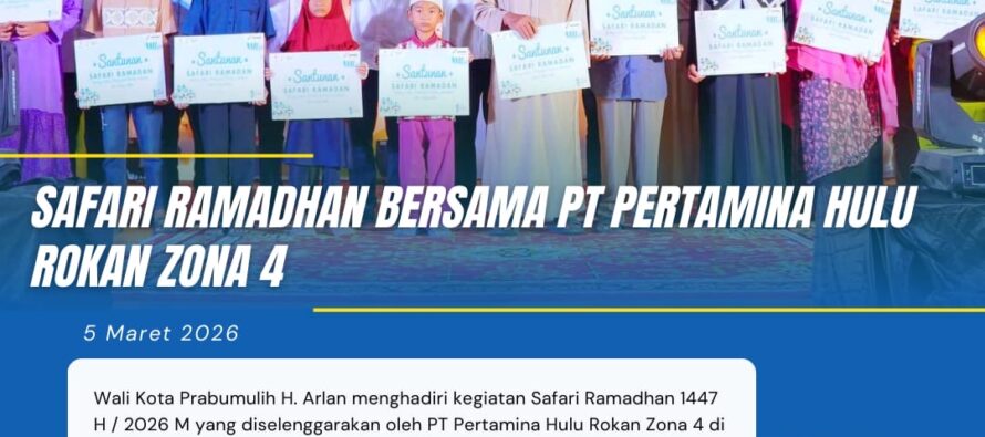 SAFARI RAMADHAN BERSAMA PT PERTAMINA HULU ROKAN ZONA 4