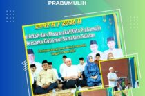WALI KOTA PRABUMULIH SAMBUT HANGAT GUBERNUR SUMSEL DAN FORKOPIMDA PROVINSI DALAM SAFARI RAMADAN DI PRABUMULIH