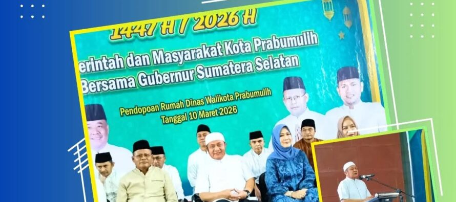 WALI KOTA PRABUMULIH SAMBUT HANGAT GUBERNUR SUMSEL DAN FORKOPIMDA PROVINSI DALAM SAFARI RAMADAN DI PRABUMULIH
