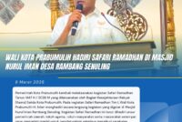 WALI KOTA PRABUMULIH HADIRI SAFARI RAMADHAN DI MASJID NURUL IMAN DESA RAMBANG SENULING