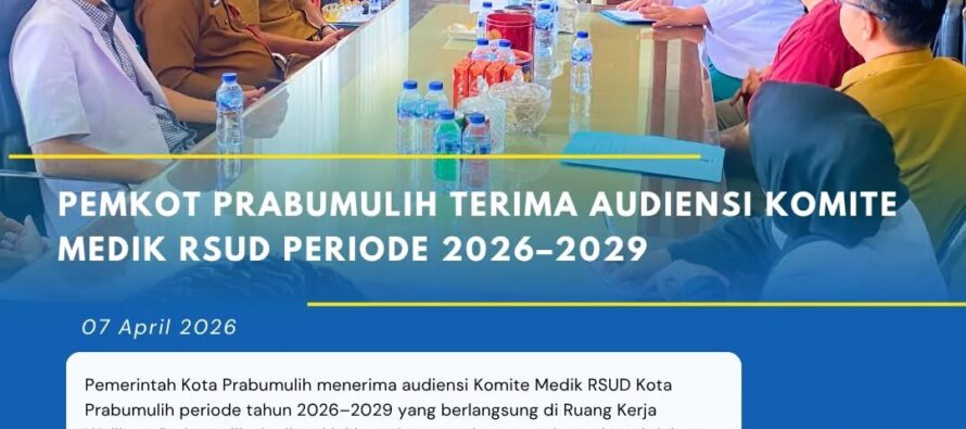 PEMKOT PRABUMULIH TERIMA AUDIENSI KOMITE MEDIK RSUD PERIODE 2026–2029