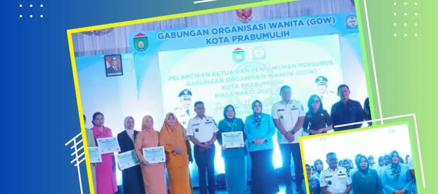 Pelantikan Ketua Dan Pengukuhan Pengurus Gabungan Organisasi Wanita (GOW) Kota Prabumulih