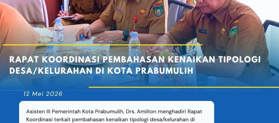 Rapat Koordinasi Pembahasan Kenaikan Tipologi Desa/Kelurahan Di Kota Prabumulih