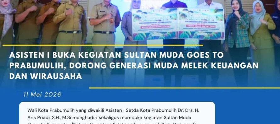 Asisten I Buka Kegiatan Sultan Muda Goes To Prabumulih, Dorong Generasi Muda Melek Keuangan dan Wirausaha