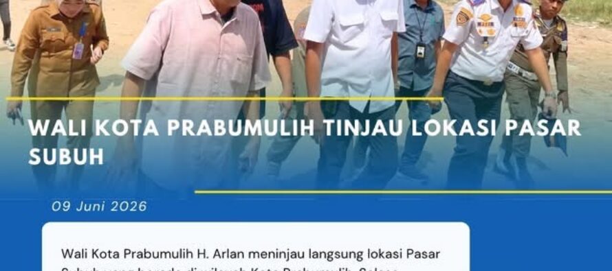 Wali Kota Prabumulih Tinjau Lokasi Pasar Subuh